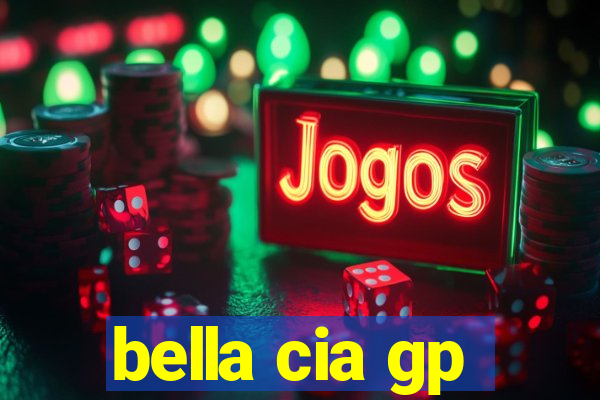bella cia gp